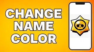How To Change Name Color in Brawl Stars (2024)