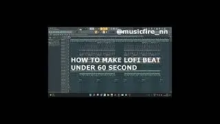 Everything You Need to Know About How to make Lofi beat Under 60 Seconds in fl studio 