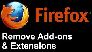 Firefox - Remove Add-ons and Extensions from Mozilla Firefox