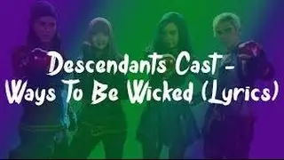 Ways to Be Wicked ( From "Descendientes 2") Letra