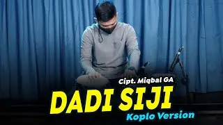 DADI SIJI KOPLO VERSION by Koplo Ind  - (PANDONGAKU TEKAN TUO NGANTI SING MISAHKE NYOWO)