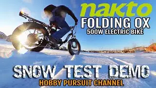 SNOW TEST - NAKTO FOLDING OX 500W ELECTRIC BIKE FAT TIRE