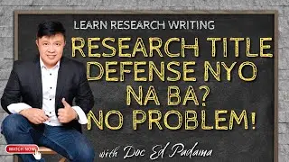 RESEARCH TITLE DEFENSE NYO NA BA? NO PROBLEM!