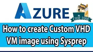 How to create custom VHD image Azure