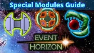 Event Horizon: Frontier | Special Modules Guide - Tips & Tricks