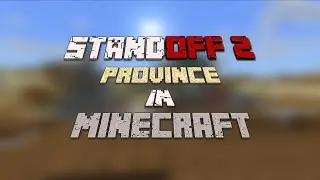 Standoff 2 Province In Minecraft | Standoff 2 Map