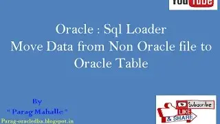 How to load data from non oracle file to oracle file using Sql Loader. /* Step By Step /*