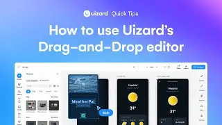 How to Use Uizard's Drag-and-drop Editor