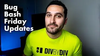 Bug Bash Friday Updates