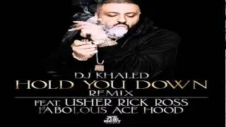 DJ Khaled - Hold You Down (Remix) Feat. Usher, Rick Ross, Fabolous & Ace Hood