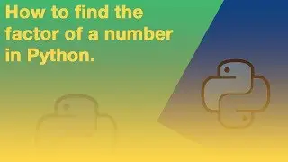 How to find the factor of a number in Python