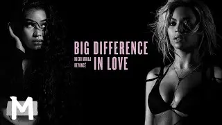Beyoncé, Nicki Minaj - Big Difference In Love (Mashup)