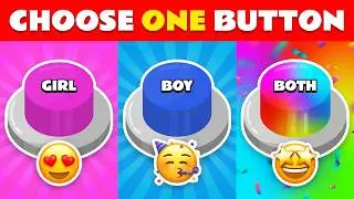 Choose One Button!😱 BOY or GIRL or BOTH Challenge 💙💖🌈