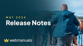 Release Notes - May 2024 | Web Manuals - Document Management System