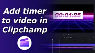 How to add timer to video in Clipchamp | Add countdown to video online