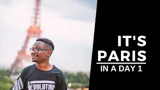 It's Paris | IN A DAY 1