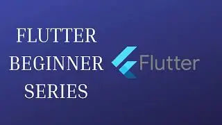 FLUTTER BEGINNER SERIES IN HINDI