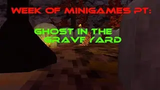 Week of minigames - Day 2, Ghost in the Graveyard