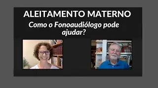 Aleitamento Materno - Como o Fonoaudiólogo pode Ajudar?