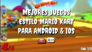 TOP MEJORES JUEGOS ESTILO MARIO KART 🚘🎮 PARA ANDROID & IOS