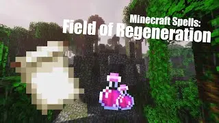 Minecraft Spells: Field of Regeneration (1.16)
