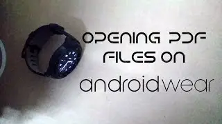 Opening PDF files on android wear(installing apks the easy way)