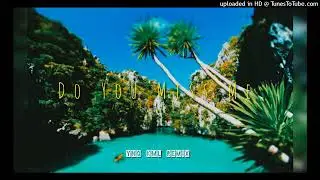 Do You Miss Me (YNG KML REMIX) 2024