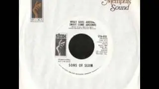 What Goes Around(Must Come Around)-Sons Of Slum