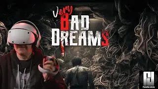 PSVR2 EXCLUSIVE Horror - Very Bad Dreams (PSVR2 Exclusive Edition) IMPRESSIONS! // PS5