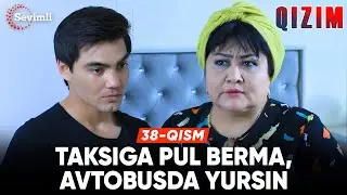Qizim 38-qism | Anons | Taksiga pul berma, avtobusda yursin