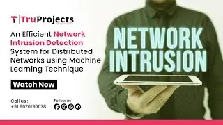 An Efficient Network Intrusion Detection System for Distributed Networks using Machine Learning Tech