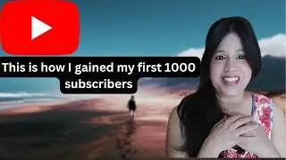 Lessons I Learned on My Journey to 1000 Subscribers | Subscriber Kaise Badhaye (2022)