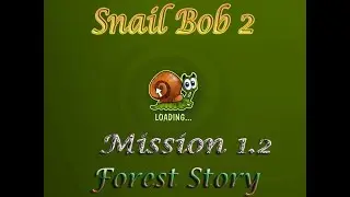 Snail Bob 2 Mission 1 2 Forest Story