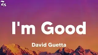 David Guetta - I'm Good (Blue) (lyrics)