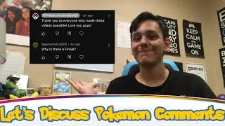 “WHY IS THERE A FINALE?” | Let’s Discuss Pokemon Comments