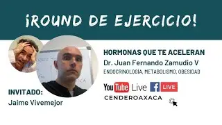 ¡ROUND DE EJERCICIO! Participa con el Dr Juan Fernando Zamudio y tu coach Jaime Villarreal