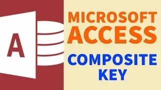 Composite Key | Microsoft Access | Study Help For All