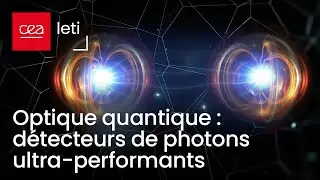 Breakthrough: Optique Quantique - détecteurs de photons ultra-performants