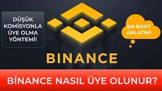 BİNANCE NASIL ÜYE OLUNUR ? Binance Düşük Komisyonla Hesap Açma 2021!