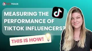 How to track TikTok influencer campaigns💡