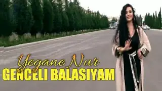 Yegane Nur - Genceli Balasiyam 2019 (Official Music Video)