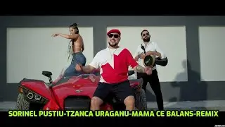 Sorinel Pustiu ✅ Tzanca Uraganu - Mama ce balans ✅Remix 2023