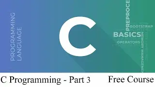 C Programming - Arrays, Structs, Typedef, Enums, Bitwise Operators