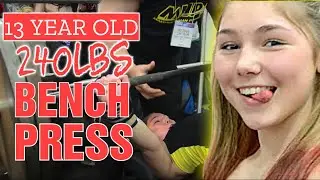 13 Year Old Girl With A 240lb Bench
