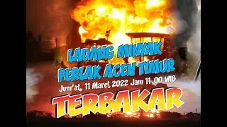Kebakaran Lagi, Sumur Minyak Tradisional di Ranto Peureulak, #Api Membumbung Tinggi