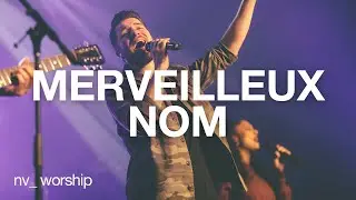 Merveilleux nom  | NV Worship