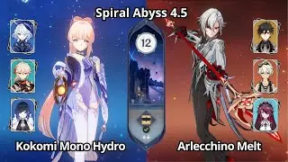 C0 Kokomi Mono Hydro & C0 Arlecchino Melt - Spiral Abyss 4.5 Floor 12 Genshin Impact