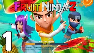 Fruit Ninja 2 - Gameplay Walkthrough Part 1 - Tutorial (iOS, Android)