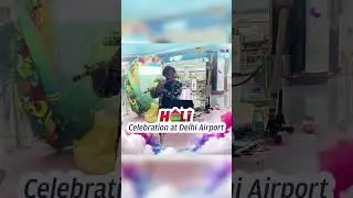 A Festive Extravaganza at Delhi Airport - Holi Celebrations