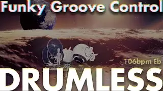 Funky Groove Control -Drumless Track-//106bpm Key=Eb